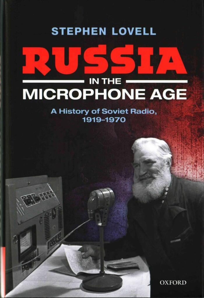 [(Russia in the Microphone Age : A History of Soviet Radio, 1919-1970)] [By (author) Stephen Lovell] published on