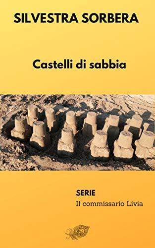 Castelli di sabbia. Serie: Il Commissario Livia