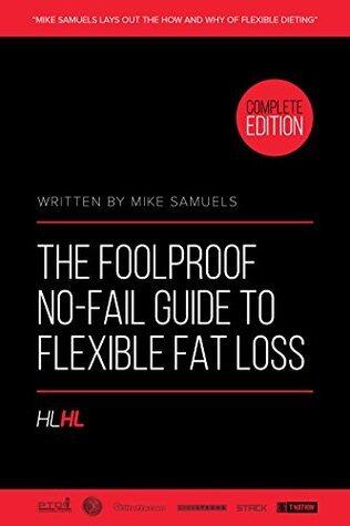 The Fool Proof No-Fail Guide to Flexible Fat Loss