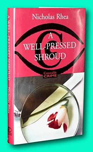 Rare Nicholas Rhea / A WELL-PRESSED SHROUD First Edition 2000 [Hardcover] Rhea, Nicholas