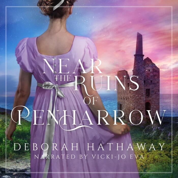 Near the Ruins of Penharrow: A Cornish Romance, Book 3