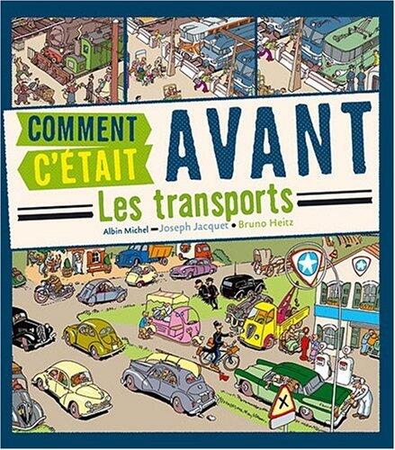 Comment C'Etait Avant: Les Transports