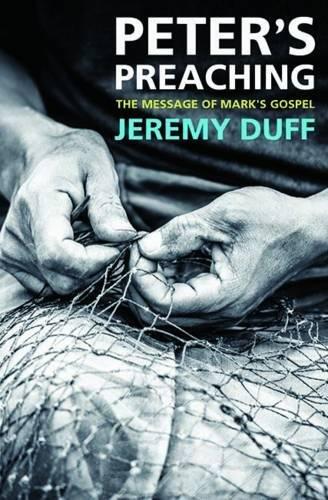 Peter's Preaching: The message of Mark's Gospel