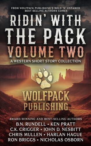 Ridin' with the Pack Volume Two: A Western Short Story Collection