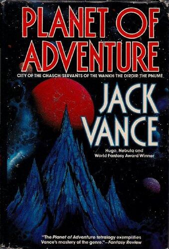 Planet of Adventure (City of the Chasch, Servants of the Wankh, The Dirdir, The Pnume)