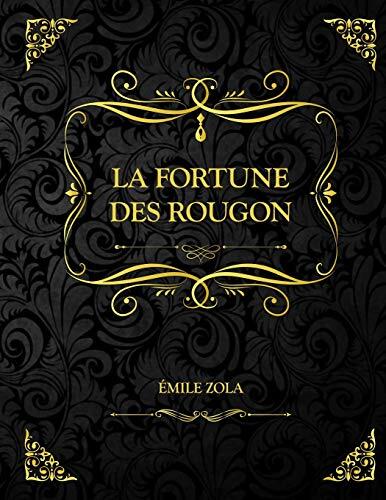 La Fortune des Rougon: Les Rougon-Macquart (Tome 1)