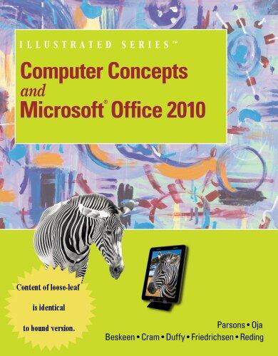 Computer Concepts and Microsoft Office 2010: Illustrated