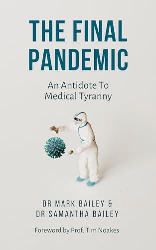 The Final Pandemic: An Antidote To Medical Tyranny