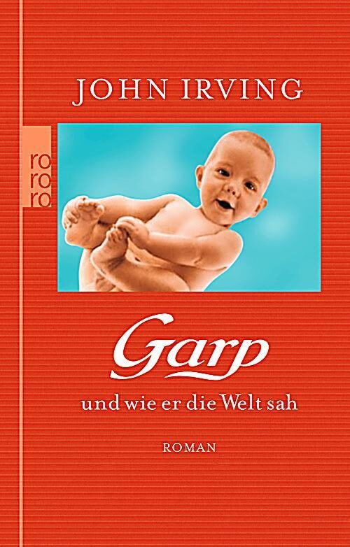 Garp und wie er die Welt sah