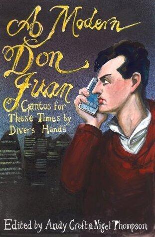 A Modern Don Juan: Cantos for These Times by Divers Hands