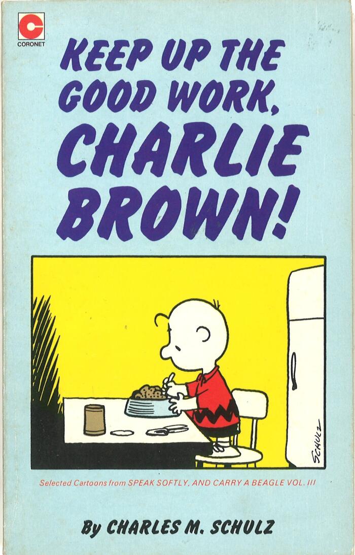 Keep Up The Good Work, Charlie Brown!