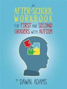 An AfterSchool Workbook for First and Second Graders with Autism
