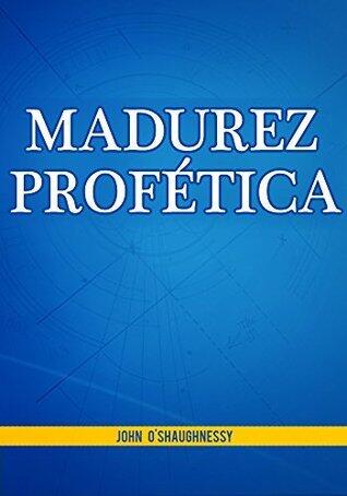 Madurez Profetica