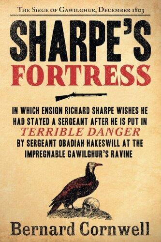 Sharpe's Fortress: Richard Sharpe & the Siege of Gawilghur, December 1803
