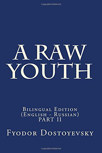 A Raw Youth: Bilingual Edition (English - Russian) Part II