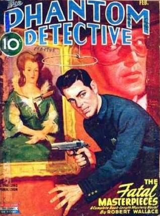 The Phantom Detective - The Fatal Masterpiece - February, 1945 45/1