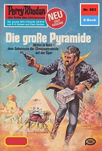 Perry Rhodan 883: Die große Pyramide: Perry Rhodan-Zyklus "Pan-Thau-Ra" (Perry Rhodan-Erstauflage)