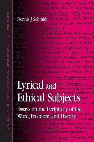 Lyrical And Ethical Subjects: Essays on the Periphery of the Word, Freedom, And History (Suny Series in Contemporary Continental Philosophy)