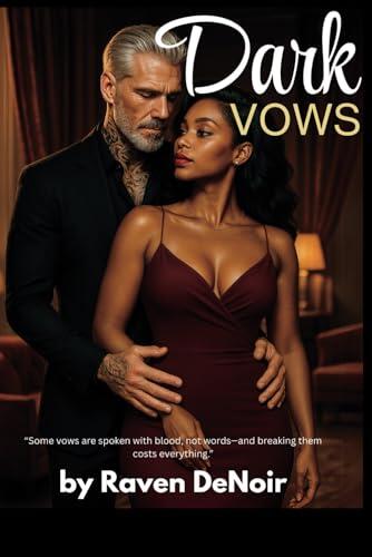 Dark Vows: A BWWM Dark Mafia Romance | Obsessive Irish Bratva Protector x Black Heroine (Age Gap, Forced Proximity, Possessive Love)