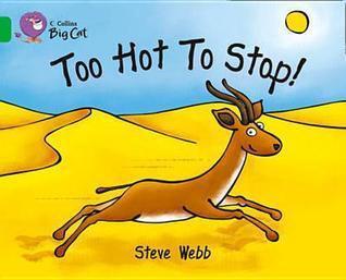 Too Hot to Stop!