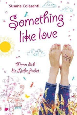 Something like love-Wenn dich die Liebe findet