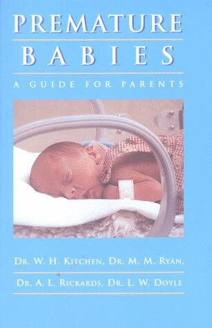 Premature Babies: A Guide for Parents