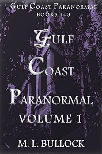 Gulf Coast Paranormal Volume 1