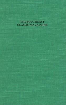 The Southeast Classic Maya Zone