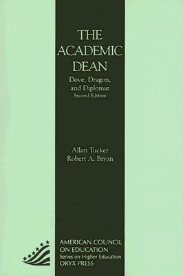 Academic Dean: Dove, Dragon, And Diplomat, Second Edition