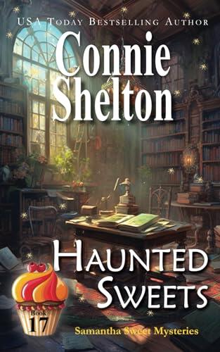 Haunted Sweets: A Sweet's Sweets Bakery Mystery