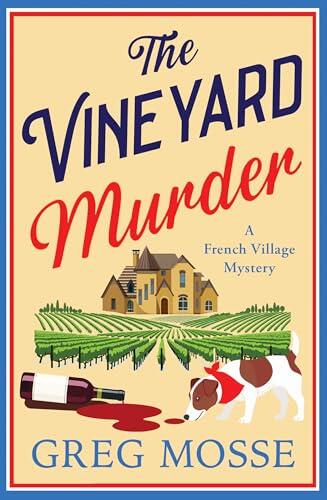 The Vineyard Murder: A totally addictive cozy and escapist murder mystery