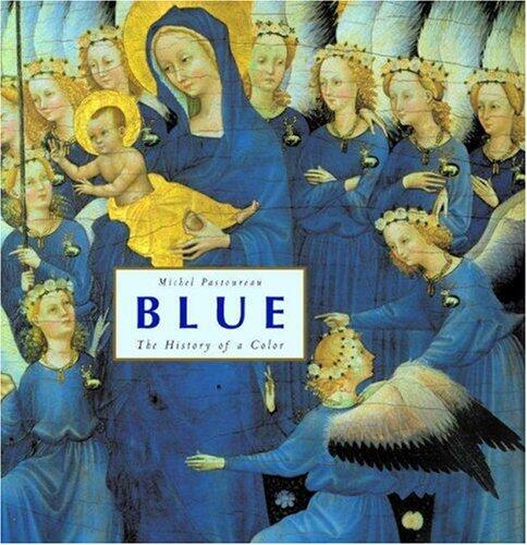 Blue: The History of a Color.