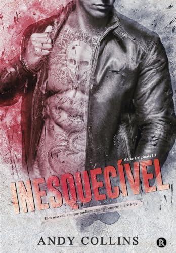 INESQUECÍVEL (SÉRIE ORIGINALS Livro 3)