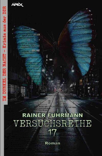 VERSUCHSREIHE 17: Im Dunkel der Nacht - Krimis aus der DDR, Band 5