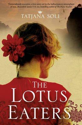 [The Lotus Eaters (Reading Group Gold)] [Author: Soli, Tatjana] [December, 2010]