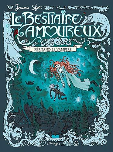 Le Bestiaire Amoureux (T01): Fernand le Vampire
