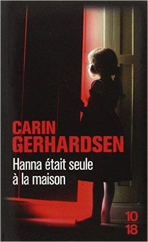 Hanna était seule à la maison