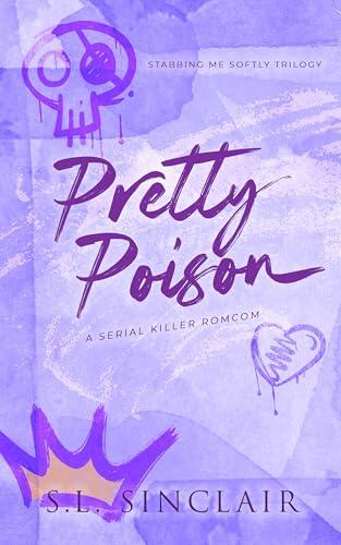 Pretty Poison: A Dark Why Choose Romcom
