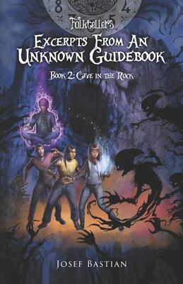 Folktellers Excerpts from an Unknown Guidebook: Book II: Cave in the Rock