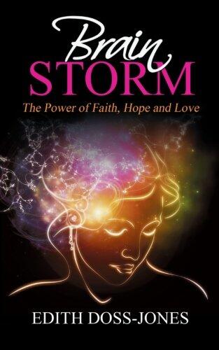 Brain Storm: The Power of Faith, Hope and Love
