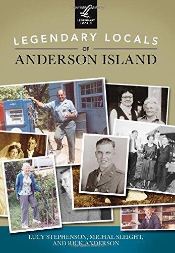 Legendary Locals of Anderson Island