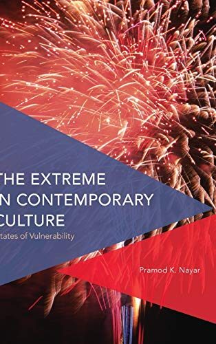 The Extreme in Contemporary Culture: States of Vulnerability