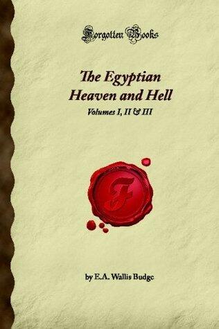 The Egyptian Heaven and Hell: Volumes I, II & III