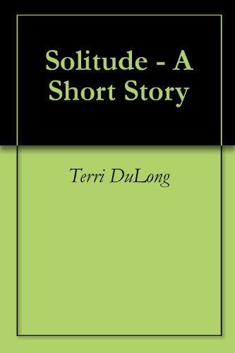 Solitude: A Short Story