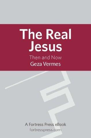 The Real Jesus: Then and Now