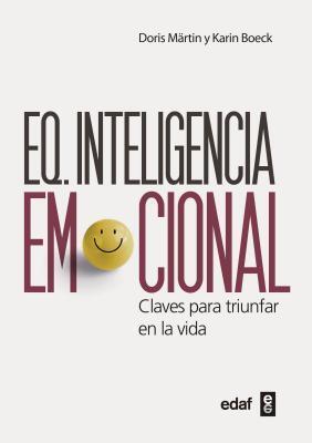 EQ (Inteligencia Emocional): Claves Para Triunfar En La Vida