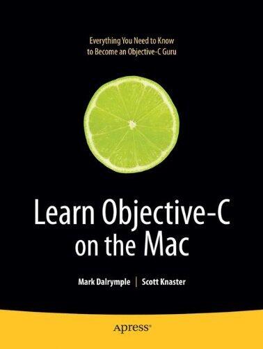 Learn Objective-C on the Mac (Learn Series) by Scott Knaster