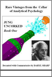 Jung Uncorked: Rare Vintages from the Cellar of Analytical Psychology, Book 1