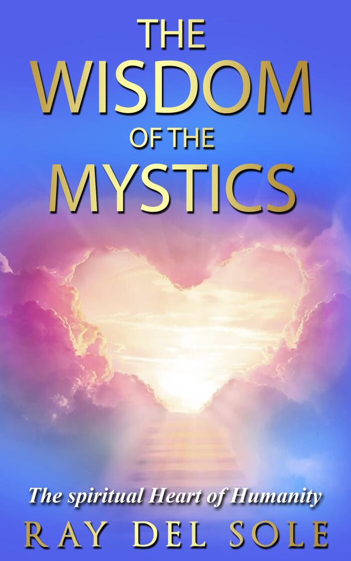 The Wisdom of the Mystics: The spiritual Heart of Humanity