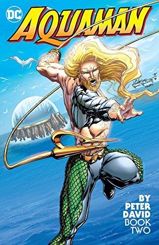Aquaman by Peter David Book Two (Aquaman